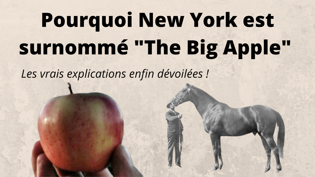 pourquoi new york s'appelle la grosse pomme